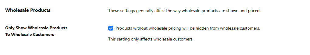 116E8AE9-EB40-4E94-BFFA-9C5EA56FCB03 - Wholesale Suite Wholesale Products section in WooCommerce Wholesale Prices Premium settings with the Only Show Wholesale Products To Wholesale Customers checkbox enabled
