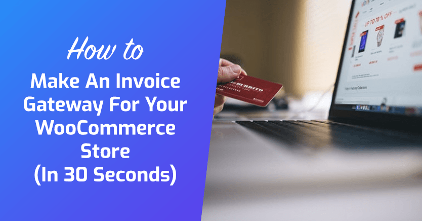 Invoice Gateway WooCommerce