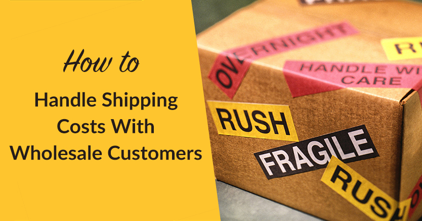 How To Handle Shipping Costs With Wholesale Customers