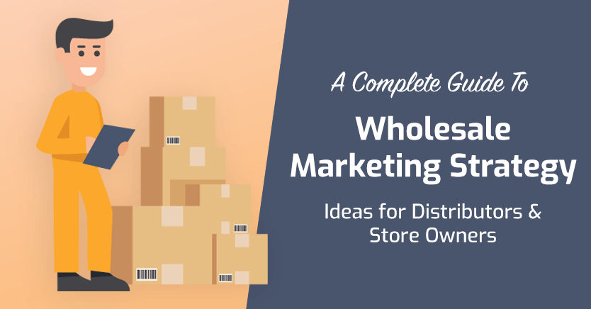 Wholesale Marketing Strategy - WooCommerce Wholesale Suite Wholesale Marketing Strategy