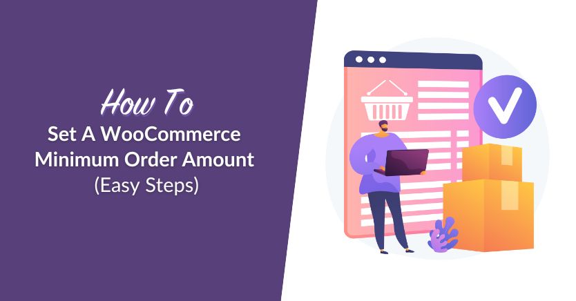 How To Set A WooCommerce Minimum Order Amount (Easy Steps)