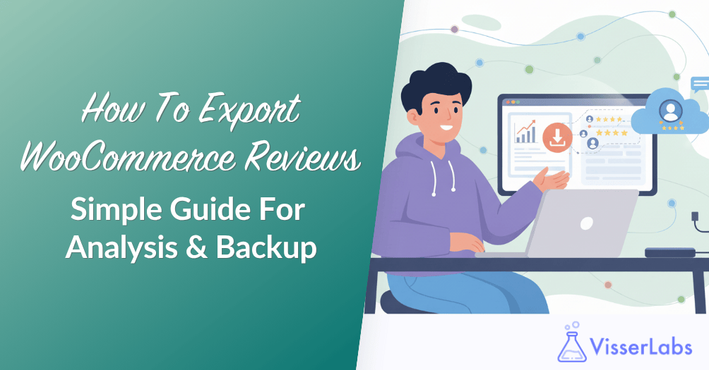 How To Export WooCommerce Reviews-Visser-Labs - Wholesale Suite