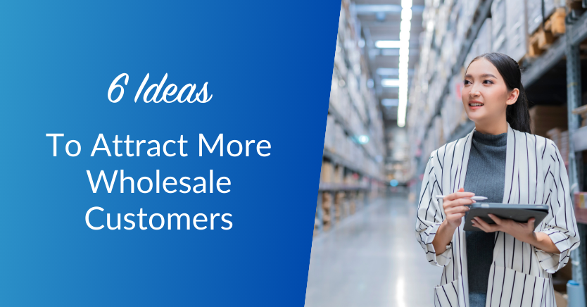 How to Attract Wholesale Customers