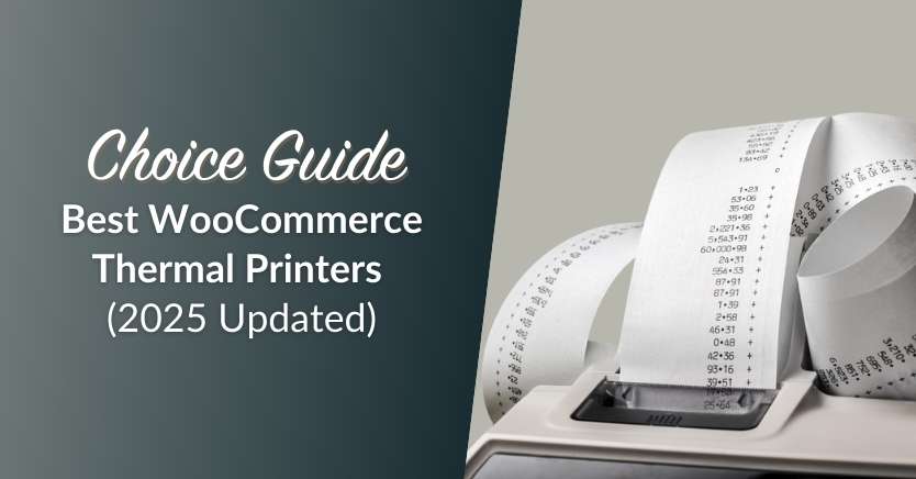 Choice Guide: Best WooCommerce Thermal Printers (2025 Updated)