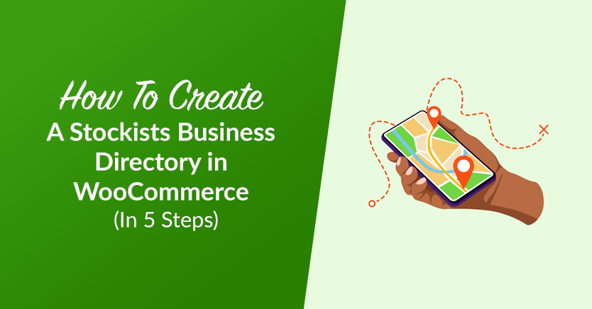 How To Create A Stockists Business Directory in WooCommerce (In 5 Steps)