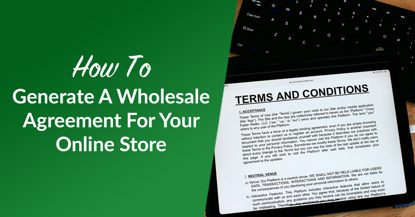 how to generate a wholesale agreement for your online store