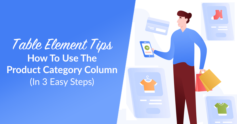 Table Element Tips: How To Use The Product Category Column (In 3 Steps)