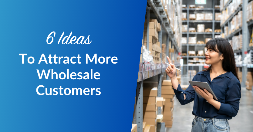 How to Attract Wholesale Customers