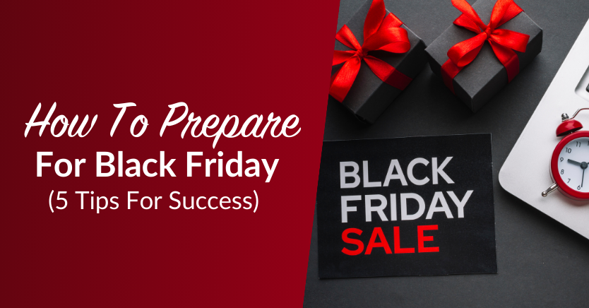 How To Prepare For Black Friday: 5 Tips For Success