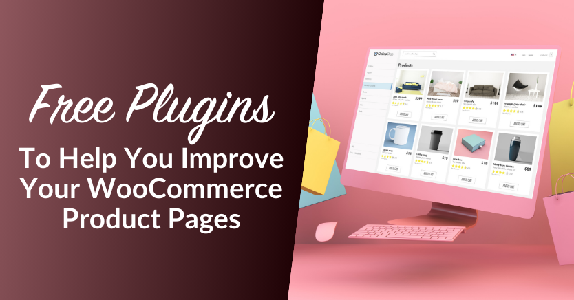9 Free Plugins To Help You Improve Your WooCommerce Product Pages