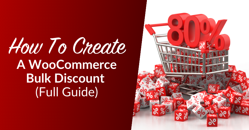 How To Create A WooCommerce Bulk Discount (Full Guide)