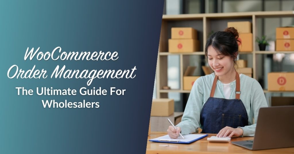 Blog header image for the article "Ultimate Guide To Efficient WooCommerce Order Management" 