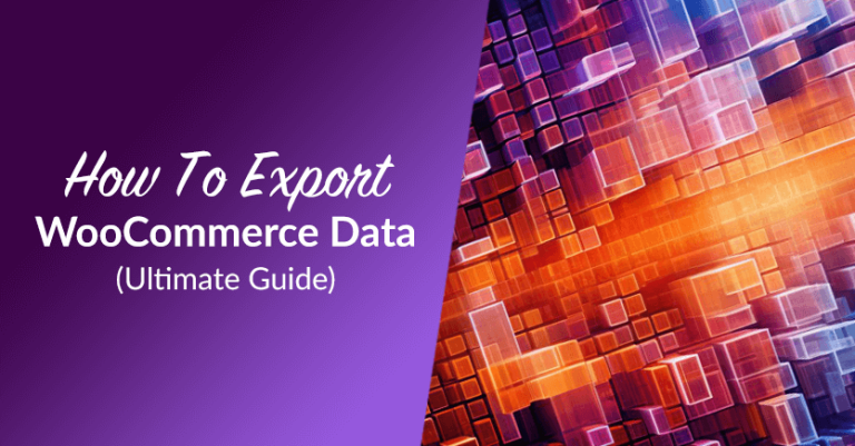 How To Export WooCommerce Data