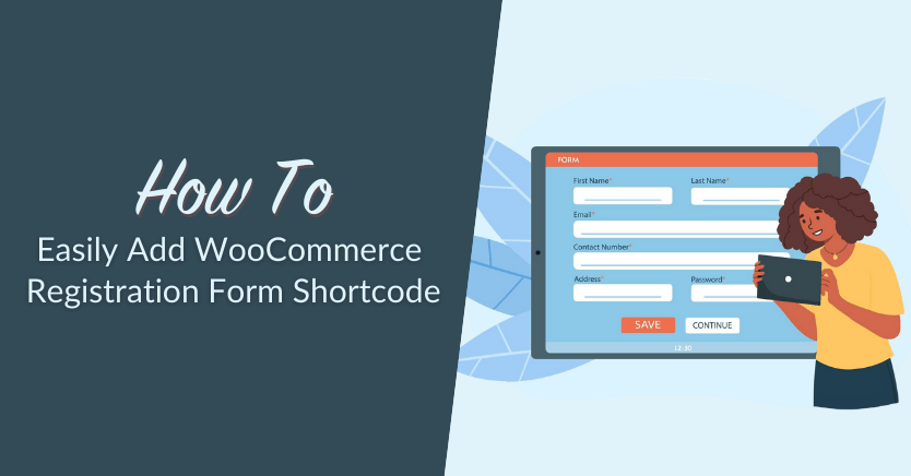 How To Easily Add WooCommerce Registration Form Shortcode