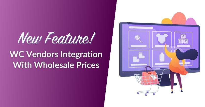 New Feature! WC Vendors Integration With Wholesale Prices