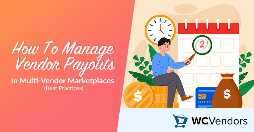 How To Manage Vendor Payouts In Multi-Vendor Marketplaces (Best Practices)
