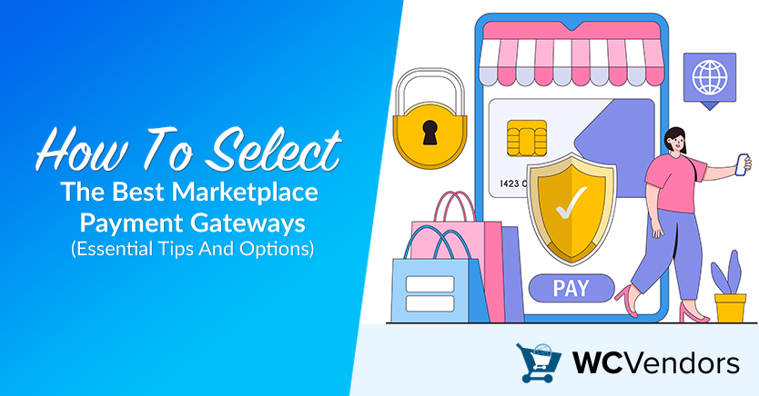 How To Select The Best Marketplace Payment Gateways
