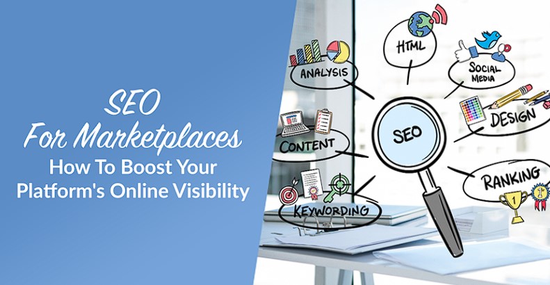 SEO For Marketplaces: How To Boost Your Platform’s Online Visibility
