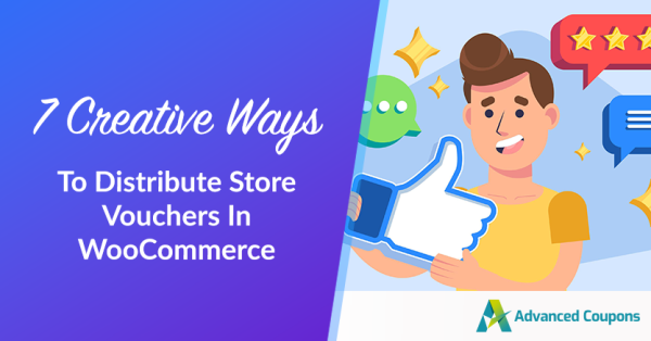 7 Creative Ways To Distribute Store Vouchers In WooCommerce