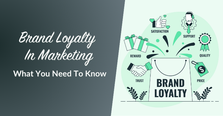 Brand Loyalty In Marketing (What You Need To Know)