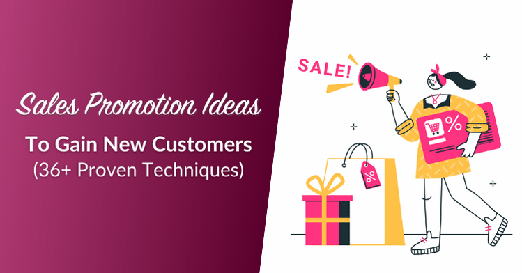 Sales Promotion Ideas To Gain New Customers (36+ Proven Techniques)