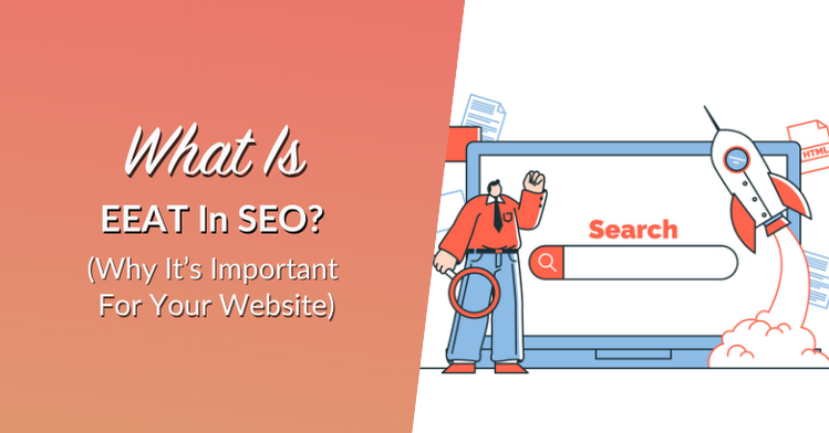 What Is EEAT In SEO? (Why It’s Important For Your Website)