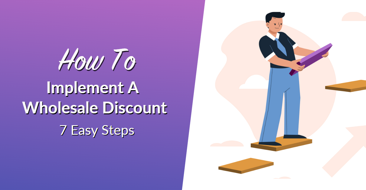 How To Implement A Wholesale Discount In 7 Easy Steps
