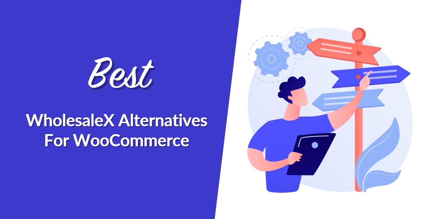Best WholesaleX Alternatives For WooCommerce (2026)