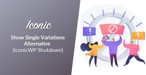 Iconic Show Single Variations Alternative (IconicWP Shutdown)