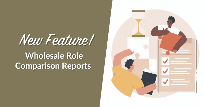 New Feature! Wholesale Role Comparison Reports (See Which Customer Tier Performs Best)