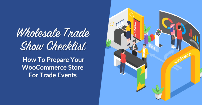 Lista-de-verificación-feria-comercial-mayorista - Wholesale Suite Wholesale Trade Show Checklist: C ilde{oacute}mo preparar tu tienda WooCommerce para eventos comerciales