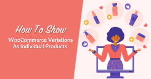 _WooCommerce-Variations-As-Individual-Products - Wholesale Suite - Wholesale Suite How To Show WooCommerce Variations As Individual Products