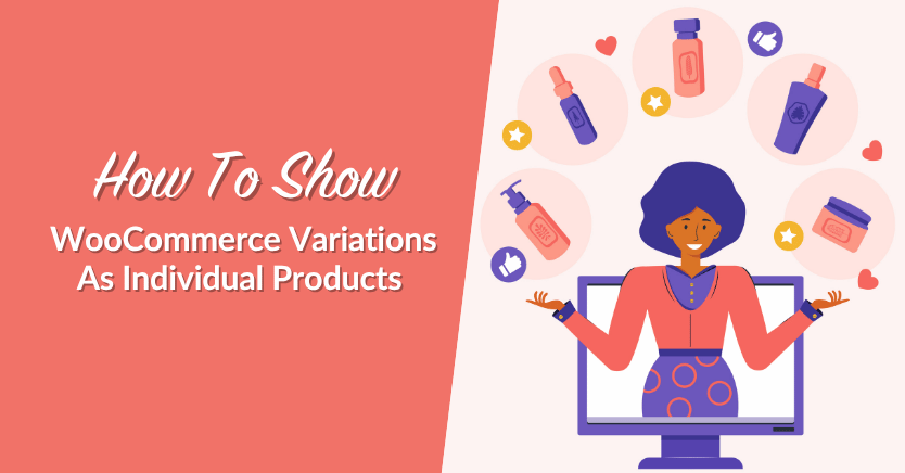 How To Show WooCommerce variations as single products