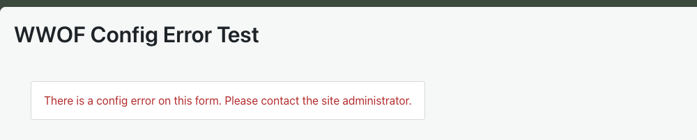 wwof-shortcode-config-error - Wholesale Suite Frontend view of the WWOF config error message: "There is a config error on this form. Please contact the site administrator."