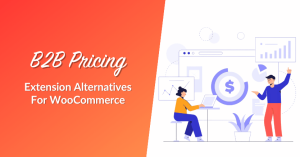 B2B Pricing Extension Alternatives For WooCommerce