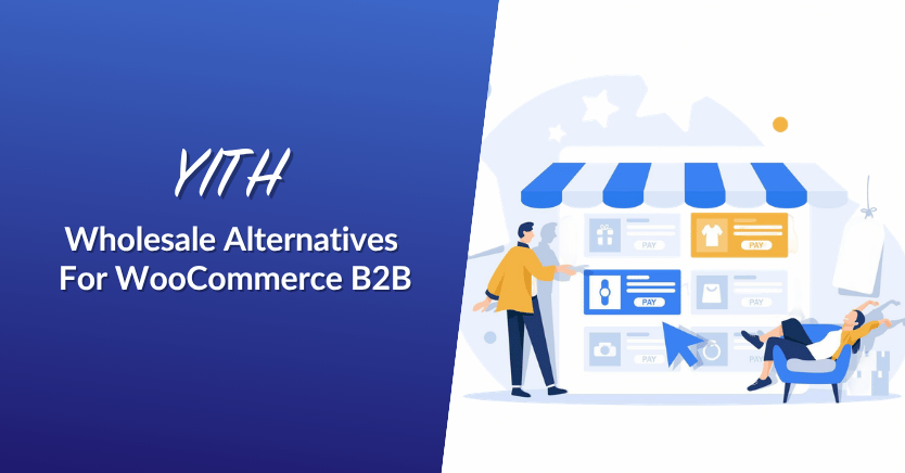YITH Wholesale Alternatives For WooCommerce B2B