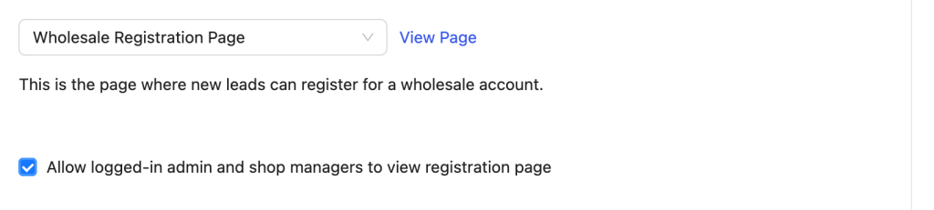 Allow logged-in admin and shop managers to view registration page - Wholesale Suite Wholesale Lead Capture General settings with the checkbox