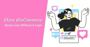 Share WooCommerce Quote Link Without A Login (2026)