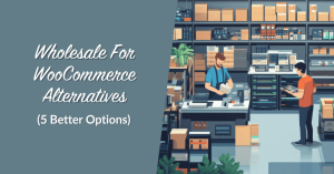 Blog hero: 'Wholesale For WooCommerce Alternatives (5 Better Options)' beside a warehouse scene with two workers stocking shelves.
